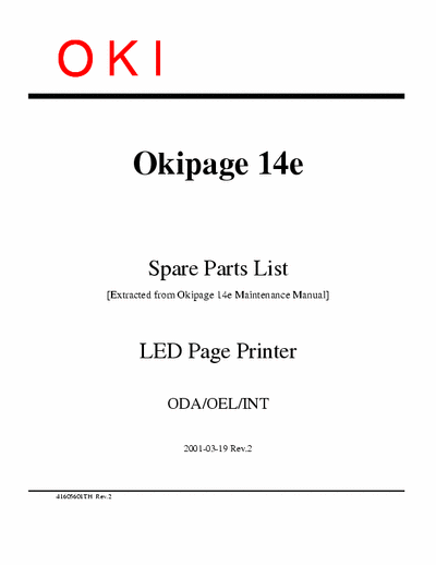 Oki Okipage 14e Okipage 14e
Spare Parts List
[Extracted from Okipage 14e Maintenance Manual]
LED Page Printer